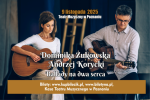 Ballady na dwa serca - Dominika Żukowska i Andrzej Korycki