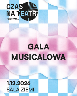 Plakat Gali Musicalowej na piątej edycji festiwalu Czas na Teatr