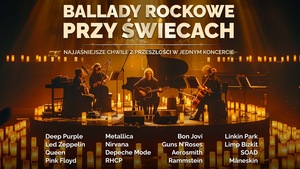 BALLADY ROCKOWE PRZY ŚWIECACH - GOŚCINNIE