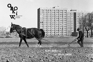 wystawa: OBOK I W. O PERYFERIACH POZNANIA W FOTOGRAFII czynna od wtorku do niedzieli ( 9.09.2023-14.01.2024)
