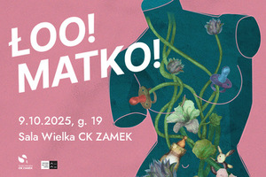 Spektakl „ŁOO! MATKO!”