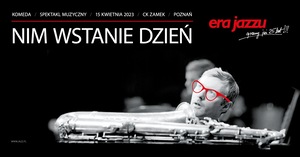 Era Jazzu: Komeda – Nim wstanie dzień        