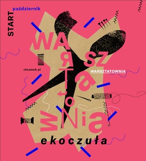 WARSZTATOWNIA / UPCYKLING LAB - karnet dla młodzieży od 14 lat i dla dorosłych
