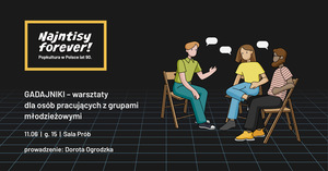 " Gadajniki" - warsztaty dla osób pracujących z grupami młodzieżowymi