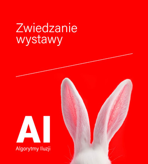 Na czerwonym tle widoczne białe królicze uszy, w których zaznaczono różowe, schematyczne wzory przypominające układy elektroniczne. U góry biały napis Zwiedzanie wystawy. A u dołu - AI Algorytmy Iluzji