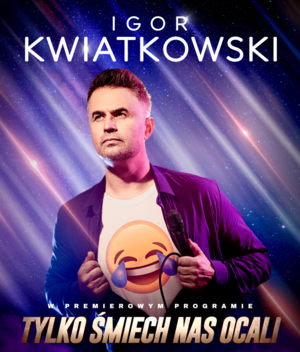 Kabaret Solo Igor Kwiatkowski