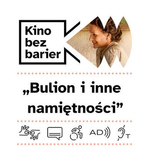 Kino bez barier: Bulion i inne namiętności 