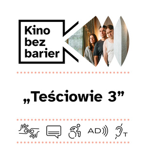 Kino bez barier: Teściowie 3