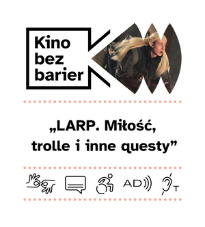 Kino bez barier: LARP. Miłość, trolle i inne questy
