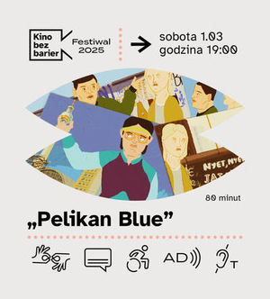 Festiwal Kina bez barier: Pelikan Blue 