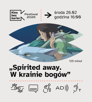 Festiwal Kina bez barier: Spirited away. W krainie bogów