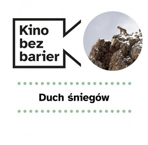 Kino bez barier: Duch śniegów 