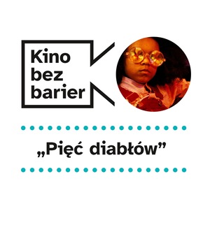 Kino bez barier: Pięć diabłów 