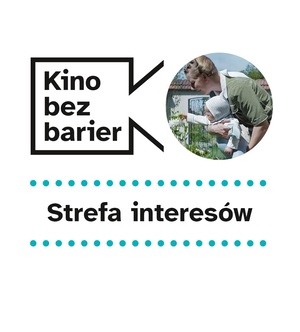 Kino bez barier: Strefa interesów 