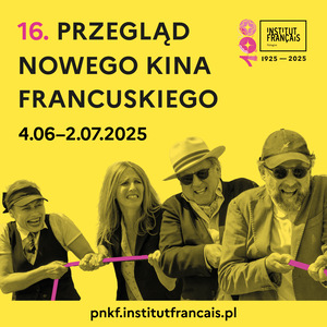 WYSOKIE I NISKIE TONY | 16. PRZEGLĄD NOWEGO KINA FRANCUSKIEGO
