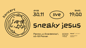 sneaky jesus | 30.11.2025 | POZNAŃ | Pawilon