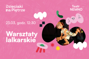 Warsztaty lalkarskie | Teatr NEMNO | Dzieciaki na Piętrze