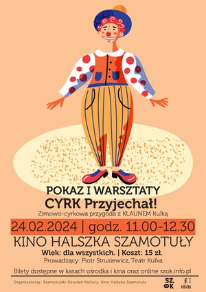 CYRK PRZYJECHAŁ! Zimowo-cyrkowa przygoda z KLAUNEM Kulką