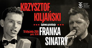 Na zdjęciu widać portrety dwóch mężczyzn. Po lewej młody mężczyzna Frank Sinatra przy mikrofonie. Po prawej stronie mężczyzna w średnim wieku Krzysztof Kiljański z mikrofonem przy ustach.