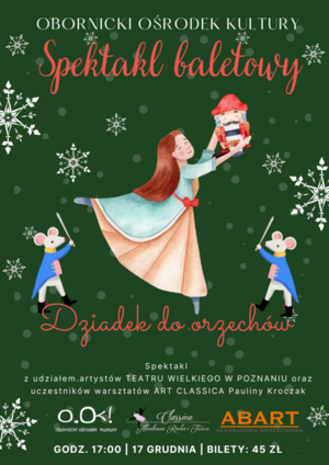 SPEKTAKL BALETOWY "DZIADEK DO ORZECHÓW"