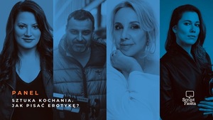 SCRIPT FIESTA: PANEL: Sztuka kochania. Jak pisać erotykę?