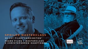 SCRIPT FIESTA: SPOILER MASTERCLASS: 30 lat CARRINGTON – pokaz filmu i masterclass z Christopherem Hamptonem