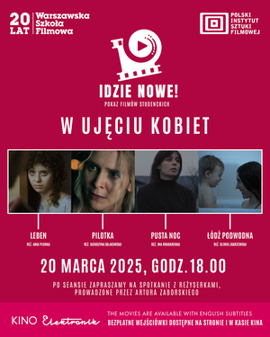 Idzie nowe! Pokaz filmów studenckich. W ujęciu kobiet