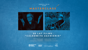 SCRIPT FIESTA: "Całkowite zaćmienie"- Masterclass z Agnieszką Holland i Christopherem Hamptonem