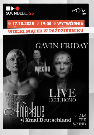 Soundedit'25 - Gavin Friday, Anja Huwe/Xmal Deutschland, Mechu