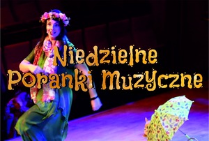 NIEDZIELNY PORANEK MUZYCZNY - RAZ DWA TRZY, NA PARKIECIE TAŃCZYSZ TY!