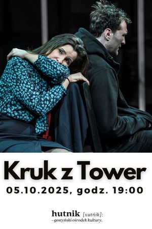 Teatr Polska 2025: Kruk z tower