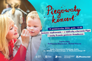 Piegowaty koncert – Jesienne wędrowanie – z tabliczką schorzenia Pippi i nauką liczenia geniusza Amadeusza