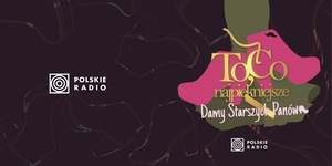 Koncert z cyklu „To, co najpiękniejsze…” - Damy Starszych Panów. Piosenki duetu Jeremi Przybora – Jerzy Wasowski