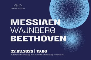 Messiaen | Wajnberg | Beethoven - Koncert symfoniczny