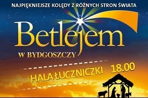 Koncert: Betlejem w Bydgoszczy // TGD, Niemen, Marika, Badach, Mate.O oraz Cugowski - 2017-01-15 18:00 - Bydgoszcz