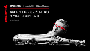 CZAS KOMEDY - Andrzej Jagodziński Trio