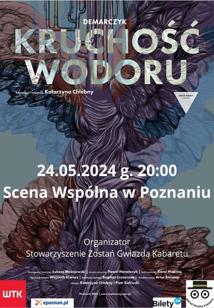 Spektakl: Kruchość Wodoru. Demarczyk - 2024-05-24 20:00 - Poznań