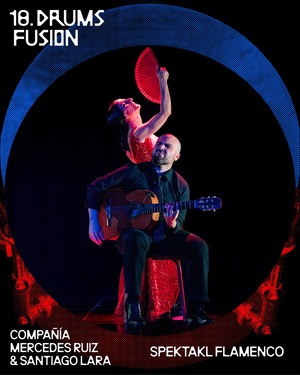 Compañía Mercedes Ruiz & Santiago Lara - „ROMANCERO DEL BAILE FLAMENCO” | Drums Fusion 2025 [SOLD OUT]