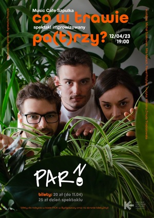 Spektakl improwizowany - PARNO - Co w trawie pa(t)rzy?