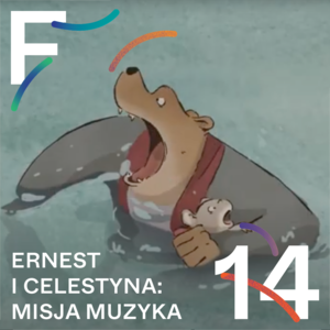 14. FONOMO- Ernest i Celestyna: Misja muzyka - ciepło i mądrze o ważnych sprawach