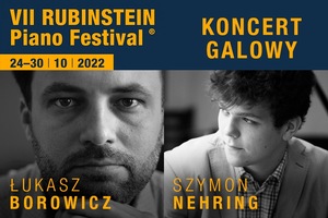 VII RUBINSTEIN PIANO FESTIVAL – KONCERT GALOWY 