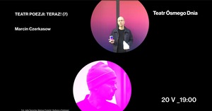 TEATR POEZJI: TERAZ (7) // Marcin Czerkasow 