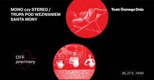 MONO czy STEREO / TRUPA POD WEZWANIEM SANTA MONY