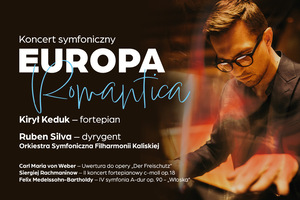 EUROPA ROMANTICA - Koncert symfoniczny