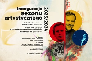 INAUGURACJA SEZONU ARTYSTYCZNEGO 2023/2024 Koncert symfoniczny