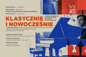 KLASYCZNIE I NOWOCZEŚNIE -  Koncert symfoniczny