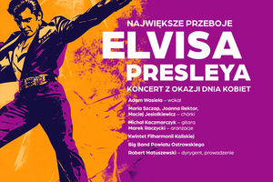 NAJWIĘKSZE PRZEBOJE ELVISA PRESLEYA   Koncert z okazji Dnia Kobiet