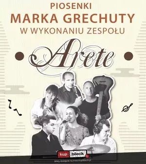 "Świecie nasz" koncert piosenek Marka Grechuty & Jubileusz 15-lecia Arete