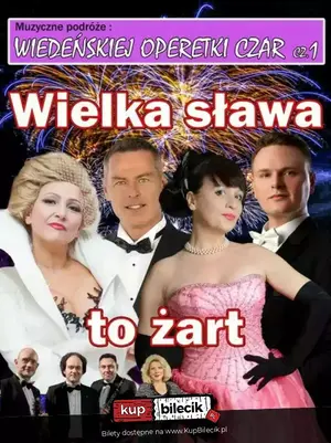 Wiedeńskiej operetki czar Gala operetkowo-musicalowa, świat koncertów wiedeńskich operetek musicali