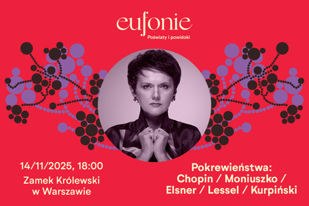 Bilety na wydarzenie - Eufonie 2025 - Pokrewieństwa: Chopin / Moniuszko / Elsner / Lessel / Kurpiński, Warszawa